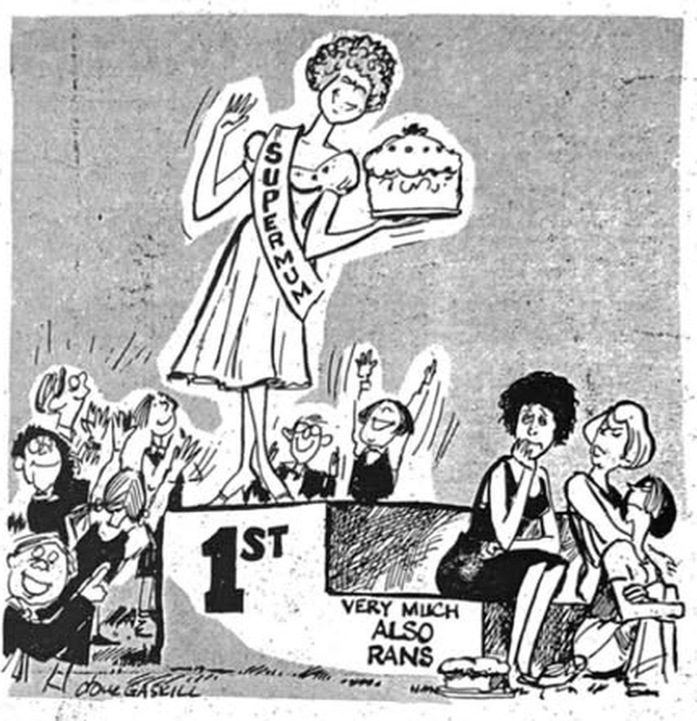 Cartoon accompanying the column: A beauty-queen mother on a winner's podium marked 1ST, sash lettered SUPERMUM, a cake held out in one hand; the rest of the mothers slumped on a bench behind a placard reading VERY MUCH ALSO RANS.