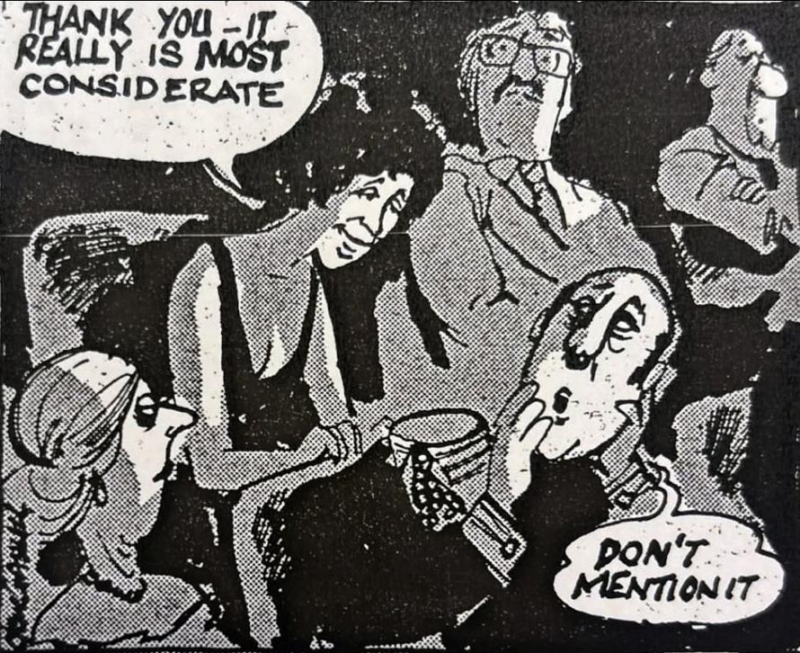 Cartoon accompanying the column: THANK YOU - IT REALLY IS MOST CONSIDERATE / DON'T MENTION IT