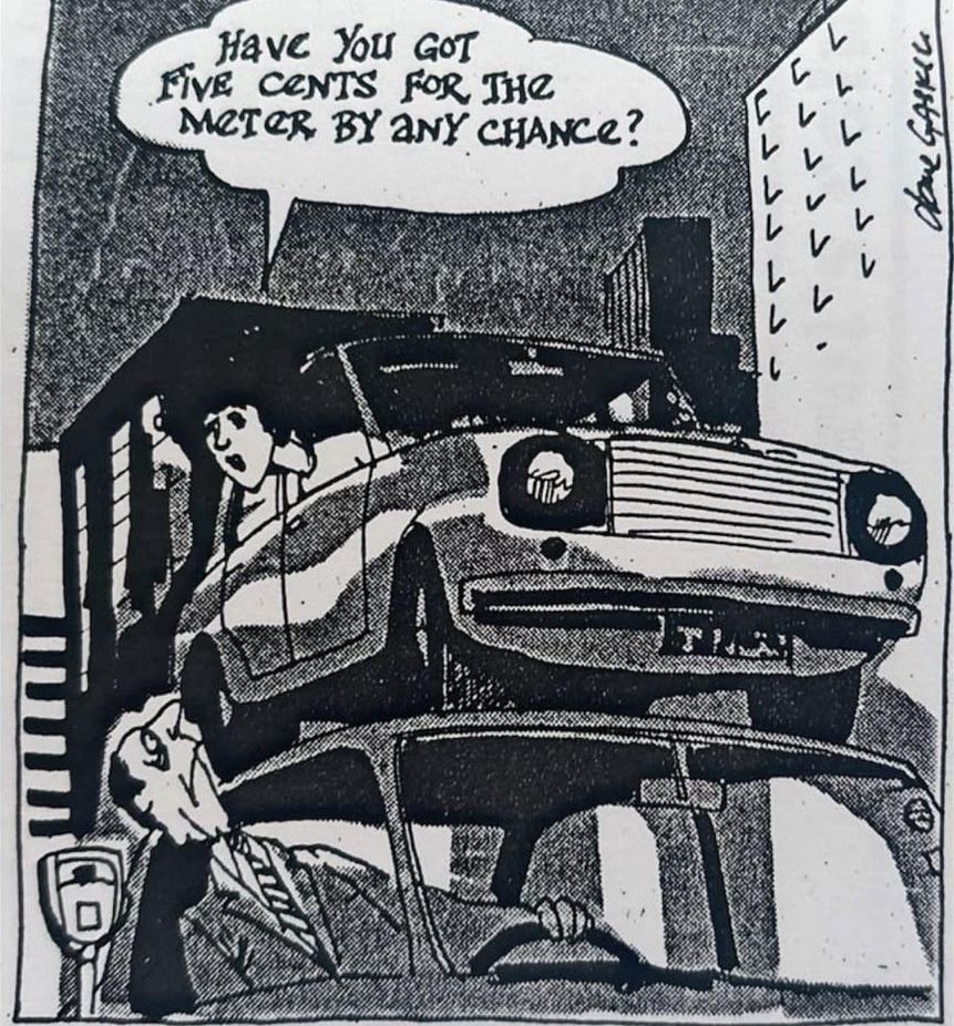 Cartoon accompanying the column: HAVE YOU GOT FIVE CENTS FOR THE METER BY ANY CHANCE?