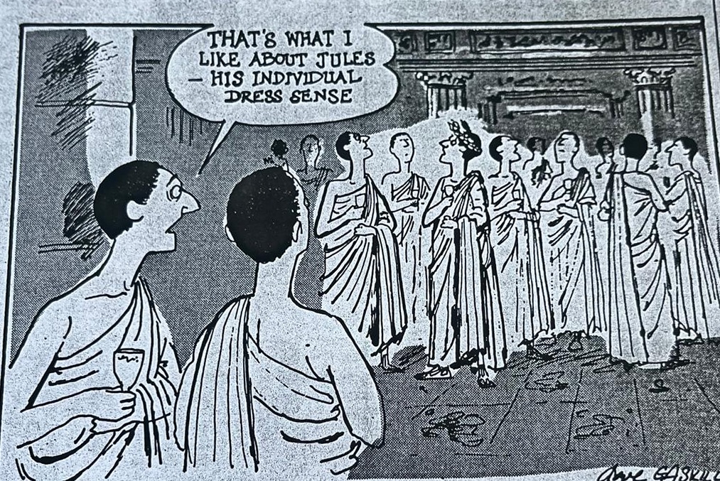 Cartoon accompanying the column: THAT'S WHAT I LIKE ABOUT JULES — HIS INDIVIDUAL DRESS SENSE, said by one Roman to another as they look across a forum full of men in identical togas.