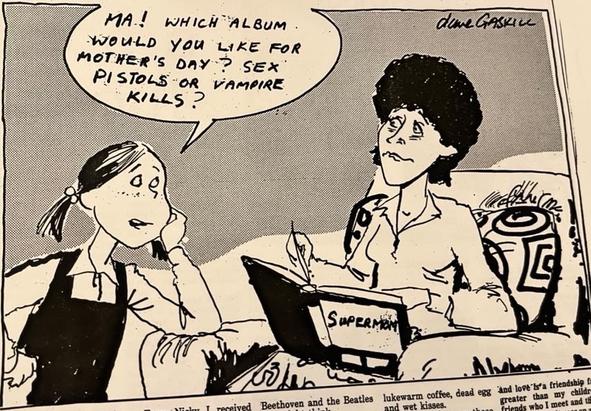 Cartoon accompanying the column: “Ma! Which album would you like for Mother’s Day? Sex Pistols or Vampire Kills?”