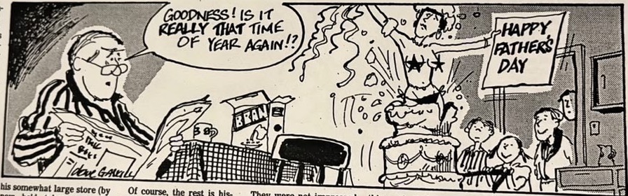 Cartoon accompanying the column: “Goodness! Is it really that time of year again!?” A dancer emerges from a cake beneath a “Happy Father’s Day” sign.