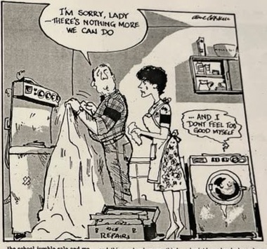 Cartoon accompanying the column: “I’m sorry, lady, there’s nothing more we can do.” The washing machine says, “... and I don’t feel too good myself.”