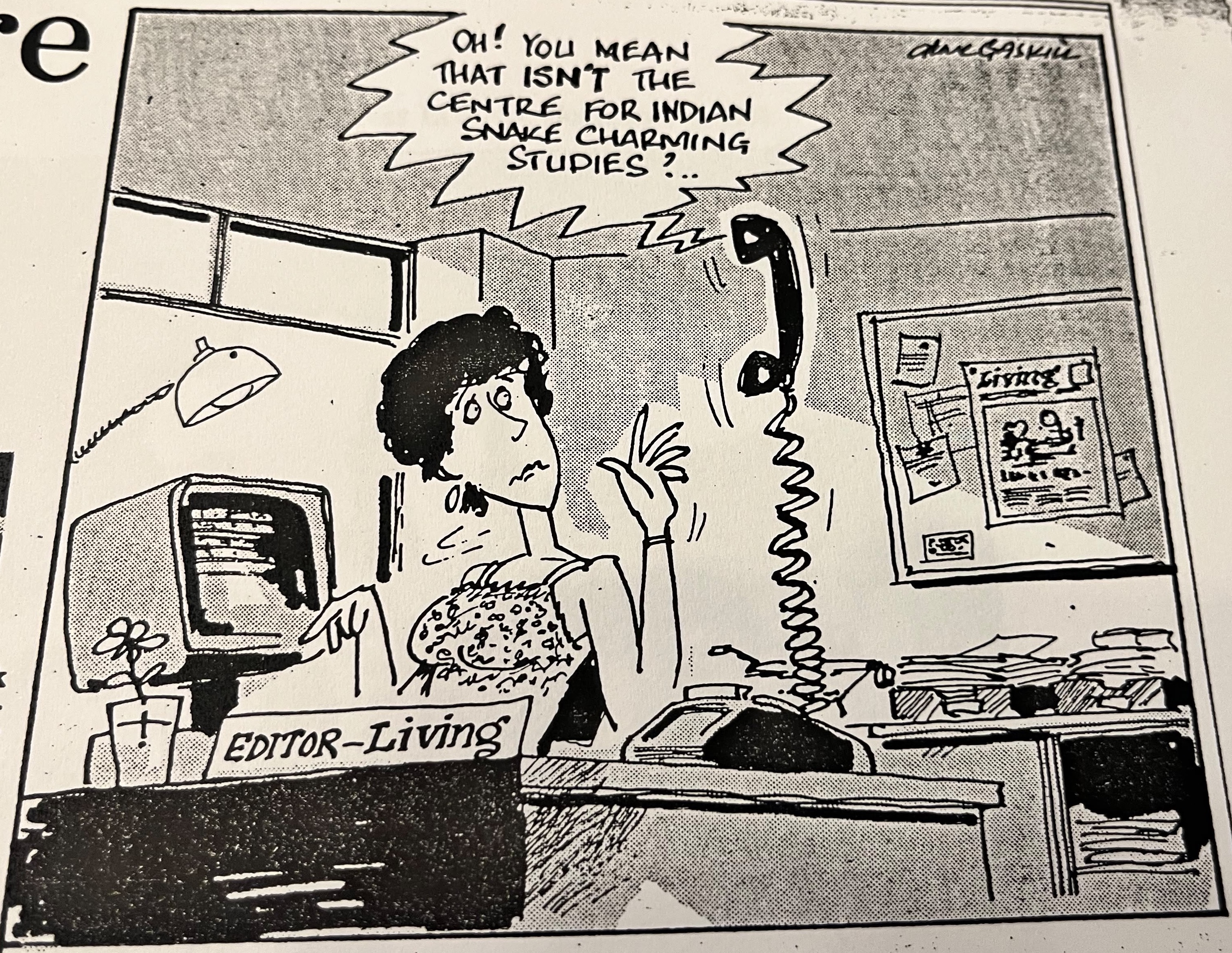 Cartoon accompanying the column: “Oh! You mean that isn’t the Centre for Indian Snake Charming Studies? ...”